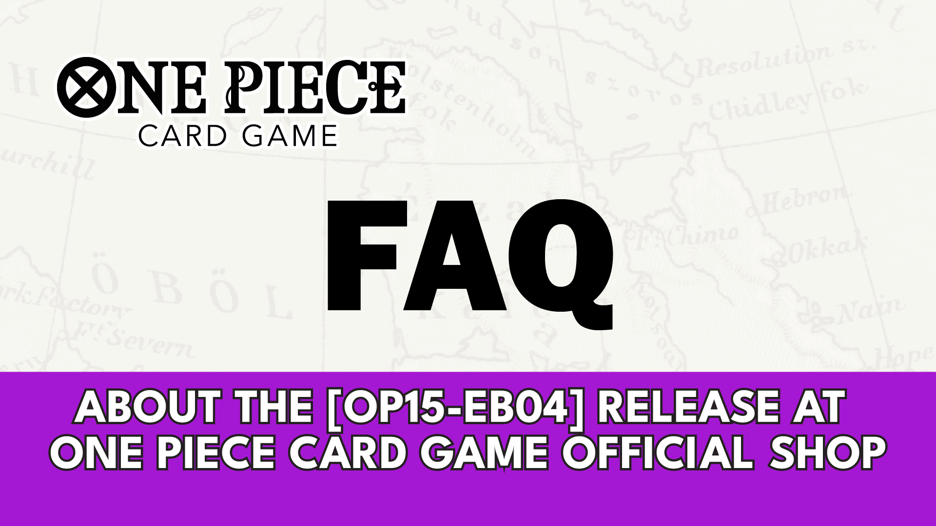 OP15-EB04 Release Event – FAQ